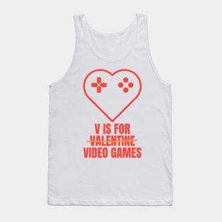 V Is for Video Games Valentine's Day Funny Design for Gamers Tank Top